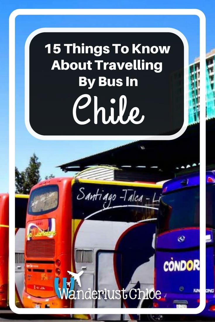 15 Things To Know About Travelling By Bus In Chile