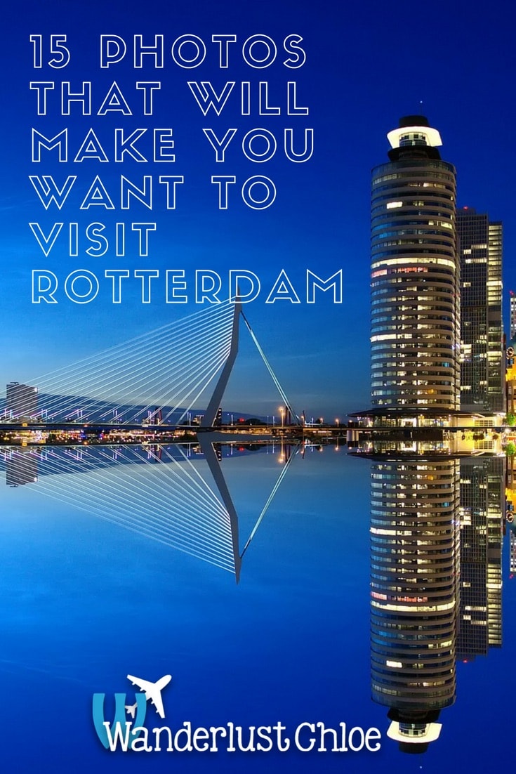 15 Photos That Will Make You Want To Visit Rotterdam