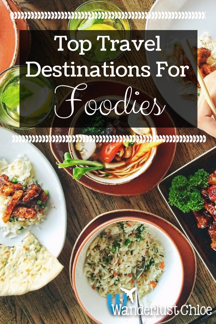 Top Travel Destinations For Foodies