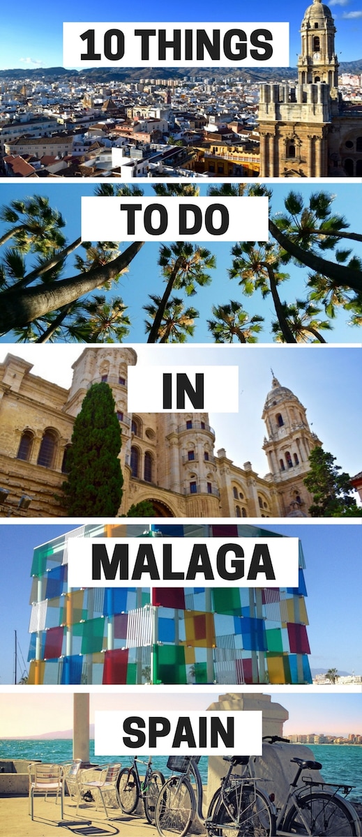 Top Things To Do In Malaga Spain The Ultimate Guide To Visiting Malaga