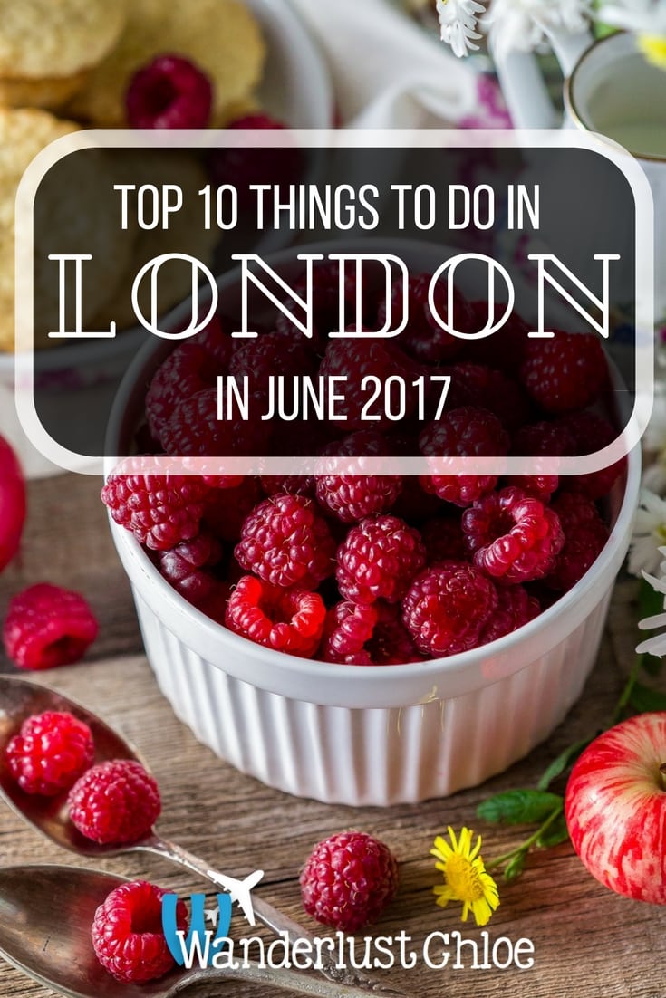 Top 10 Things To Do In London In June 2017