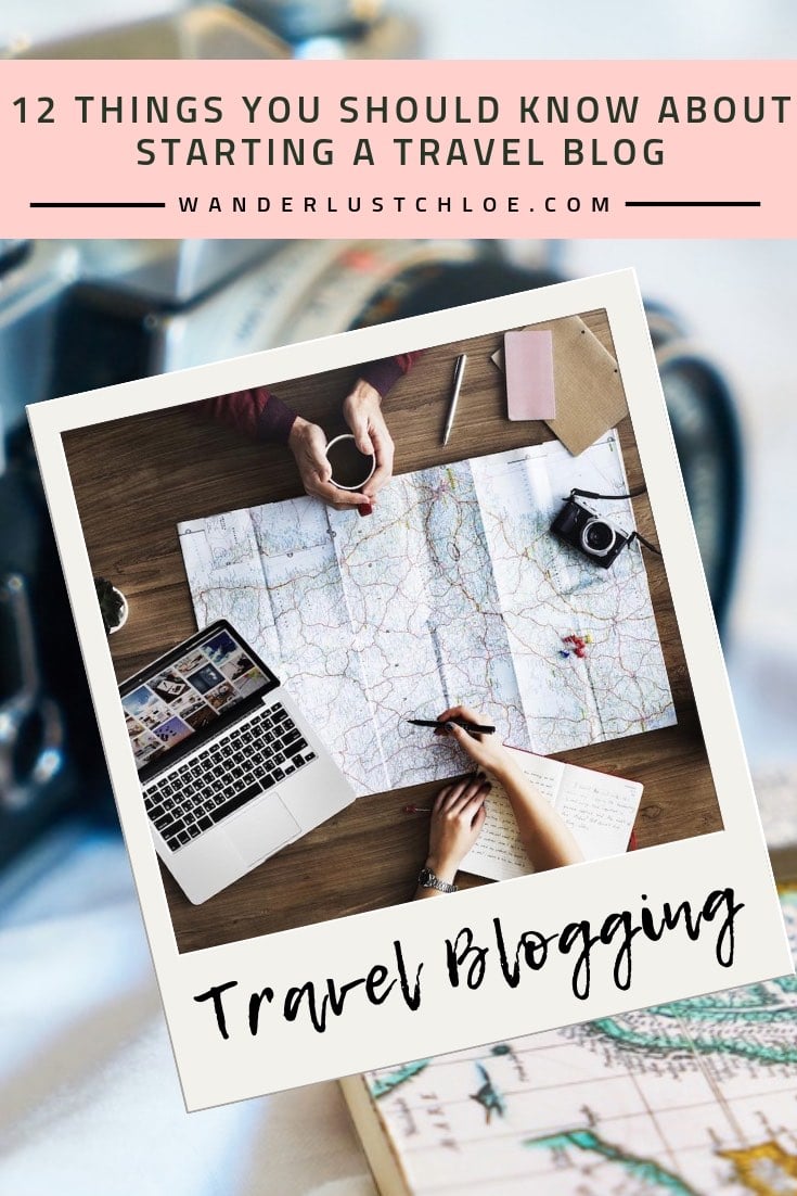 12 Things You Should Know About Starting A Travel Blog