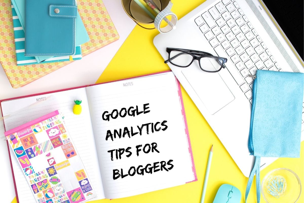 Google Analytics Tips For Bloggers