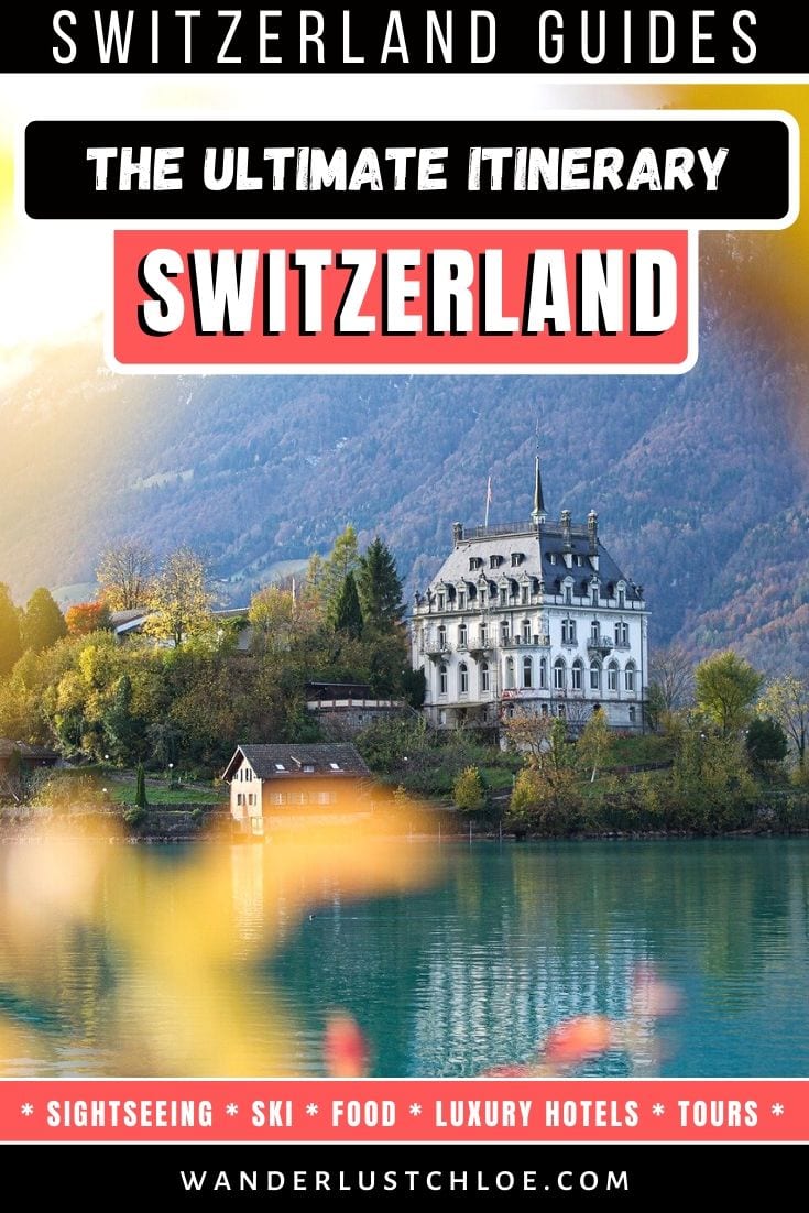 The Ultimate Switzerland Itinerary